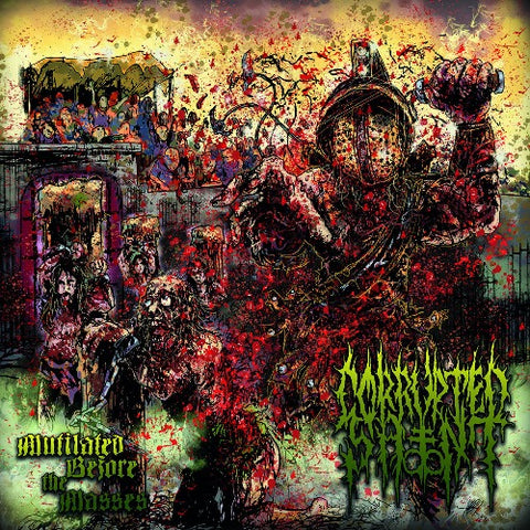 CORRUPTED SAINT - Mutilated Before the Masses [EP]