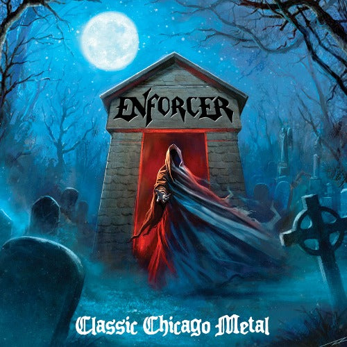 ENFORCER - Classic Chicago Metal: '84-'85 [Reissue]
