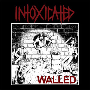 INTOXICATED - Walled [EP]