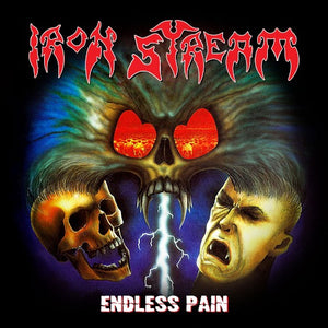IRON STREAM - Endless Pain [Reissue]