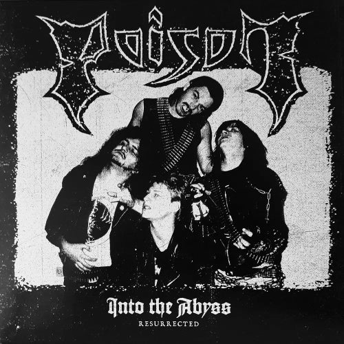 POISON (GERMANY) - Into the Abyss... Resurrected