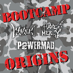 HAVE MERCY / NAPALM / POWERMAD - Bootcamp Origins