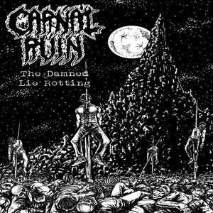 CARNAL RUIN - The Damned Lie Rotting