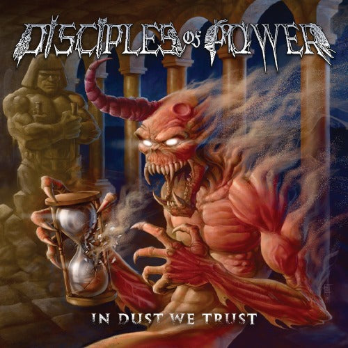 DISCIPLES OF POWER - In Dust We Trust (Remaster)