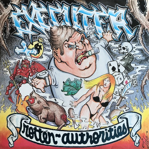 EXECUTER - Rotten Authorities [Reissue]
