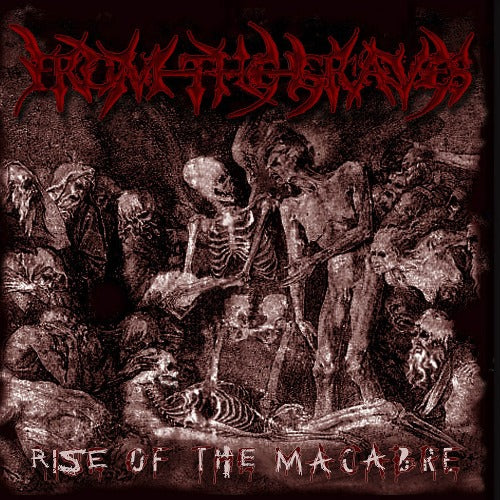 FROM THE GRAVES - Rise Of The Macabre
