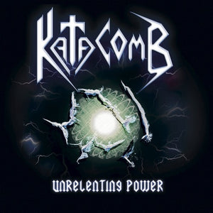 KATACOMB - Unrelenting Power