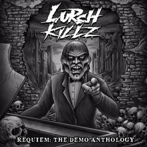 LURCH KILLZ - Requiem: The Demo Anthology