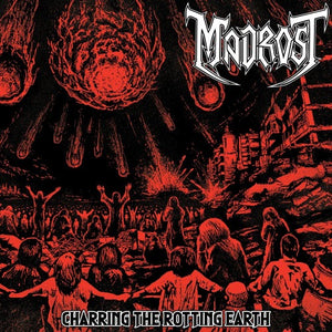 MADROST - Charring The Rotting Earth