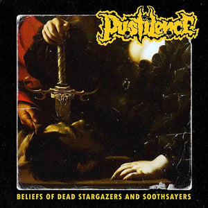 PUSTILENCE - Beliefs of Dead Stargazers and Soothsayers