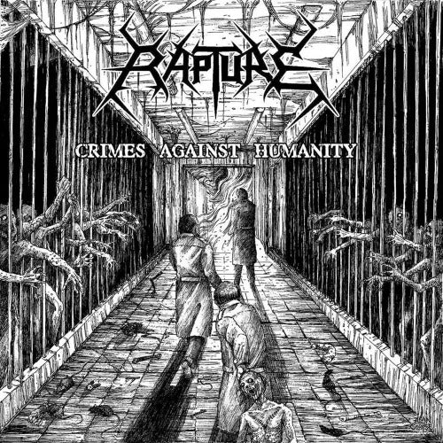 RAPTURE - Crimes Against Humanity [Reissue]