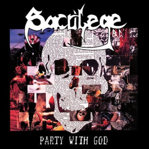SACRILEGE B.C. - Party With God [Reissue]