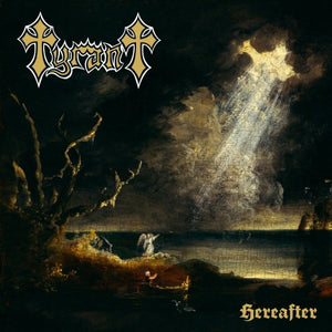 TYRANT - Hereafter (Gold Disc)